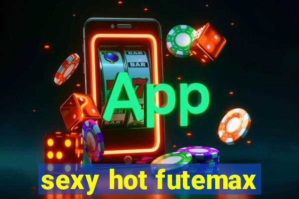 sexy hot futemax